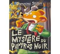 Geronimo Stilton T86 Le Mystère du papyrus noir Geronimo Stilton (Auteur), Marianne Faurobert (Traduction)