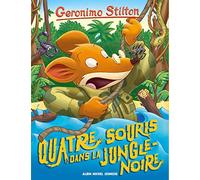 Geronimo Stilton T9 Quatre souris dans la jungle noire (Ed.2017)