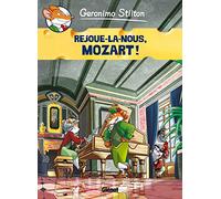 Geronimo Stilton - Tome 10: Rejoue-la nous, Mozart!