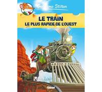 Geronimo Stilton - Tome 13 - Le Train Le Plus Rapide De L'ouest