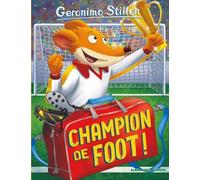 Geronimo Stilton - Tome 28 - Champion De Foot !