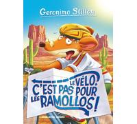 Geronimo Stilton - Tome 57 - Le Vélo, C'est Pas Pour Les Ramollos !