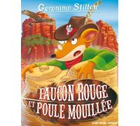 Geronimo Stilton - Tome 74 - Faucon Rouge Et Poule Mouillée