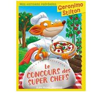 Mes histoires préférées – Le Concours des super chefs – Les Éditions Albin Michel
