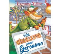 Geronimo Stilton - Tome 96 - Une Médaille D'or Pour Geronimo