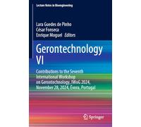 Gerontechnology VI: Contributions to the Seventh International Workshop on Gerontechnology, IWoG 2024, November 28, 2024, Évora, Portugal