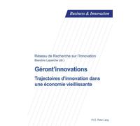 Géront'innovations Trajectoires d'innovation dans une économie vieillissante - Blandine Laperche - Peter Lang - broché - Essai