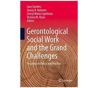 Gerontological Social Work And The Grand Challenges