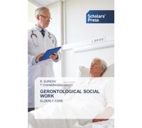 GERONTOLOGICAL SOCIAL WORK: ELDERLY CARE