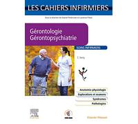 Gérontologie-Gérontopsychiatrie: Nouveaux cahiers spécialisés de l'infirmier(e) (NCSI)