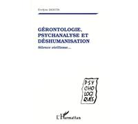Evelyne Bertin – Gérontologie, psychanalyse et déshumanisation – Silence vieillesse – Livre