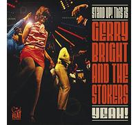 Gerry and the Stokers – Bright – Stand Up! This Is – Import