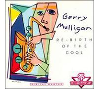 Gerry Mulligan - Re-Birth of the Cool