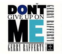 Gerry Rafferty - Don't Give up on me [Import]