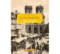 La vie d'autrefois dans le Gers