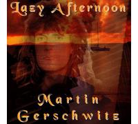 Gerschwitz, Martin - Lazy Afternoon