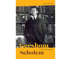 Gershom Scholem: An Intellectual Biography