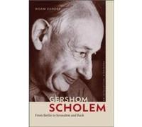 Gershom Scholem From Berlin to Jerusalem and Back by Naom Zadoff Naom Zadoff (Auteur)