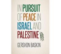 Gershon Baskin In Pursuit of Peace in Israel and Palestine (Relié)