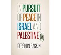 Gershon Baskin In Pursuit of Peace in Israel and Palestine (Relié)