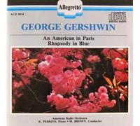 Gershwin - American Paris/Rhapsody in Blue