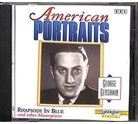 Gershwin - American Portraits 1: Rhapsody in Blue