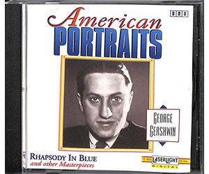 Gershwin - American Portraits 1: Rhapsody in Blue