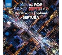 Gershwin/Copland: Music for Brass Septet - Volume 7 by George Gershwin [CD] NEUF