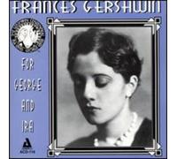 Gershwin, Frances - For George & Ira