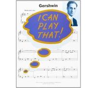 Gershwin george i can play that! gershwin