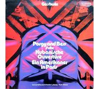 Gershwin, George und Kurt Masur: - Porgy and Bess Suite / Kubanische Overtüre / Ein Amerikaner in Paris; Erscheinungsjahr 1976 Gewandhausorchester Leipzig;