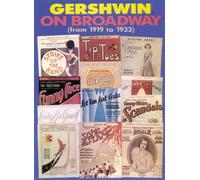 Gershwin on Broadway: (From 1919 to 1933)