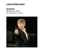 Gershwin - Rhapsody In Blue + An American In Paris by Leonard Bernstein