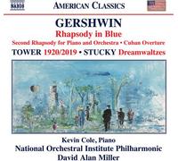 Gershwin: Rhapsody In Blue; Cuban Overture; Second Rhapsody For Piano & Orchestra; Tower: 1920/2019; Stucky: Dreamwaltzes