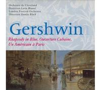 Gershwin : Rhapsody In Blue - Ouverture Cubaine - Un Américain À Paris - Variations Sur I Got Rhythm