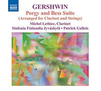 Gershwin – Suite de Borgy and Bess (arrangée pour clarinette et cordes) – NAXOS