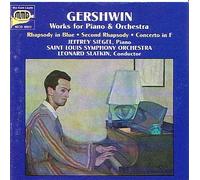 gershwin: works for piano & orchestra: rhapsody in blue, second rhapsody, concerto in f