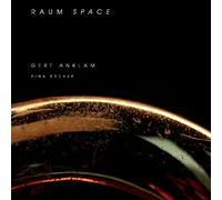 Gert Anklam - Raum - Space