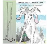 Gertie the Glorious Goat An Introduction to Music and Sound - Alyssa Baz - Amazon Digital Services LLC KDP - Livre en Anglais Alyssa BazAlyssa Baz (Auteur)