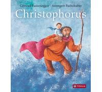 Gertrud Fussenegge Christophorus: Die Legende vom Christusträger. Das B (Relié)