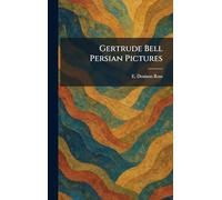 Gertrude Bell Persian Pictures