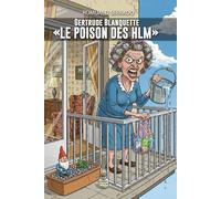 Gertrude Blanquette, le poison des HLM