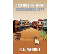 Gertrude, Gumshoe: Gunslinger City