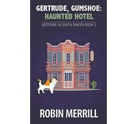 Gertrude, Gumshoe: Haunted Hotel