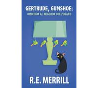 Gertrude, Gumshoe: Omicidio al negozio dell'usato