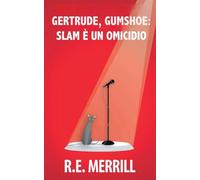 Gertrude, Gumshoe: Slam è un omicidio