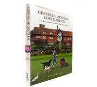 Gertrude Jekyll's Lost Garden The Restoration of an Edwardian Masterpiece /anglais