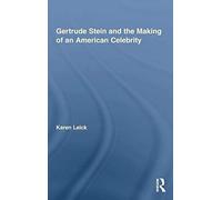 Gertrude Stein And The Making Of An American Celebrity