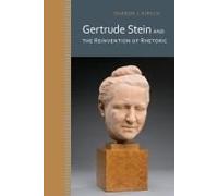 Gertrude Stein And The Reinvention Of Rhetoric