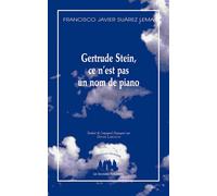 Gertrude Stein, ce n'est pas un nom de piano - SUÁREZ LEMA FRANCISCO JAVIER - Solitaires Intempestifs - broché - Théâtre